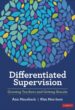 Differentiated Supervision: Growing Teachers and Getting Results By Ann Mausbach and Kim Morrison (Corwin, 2023)