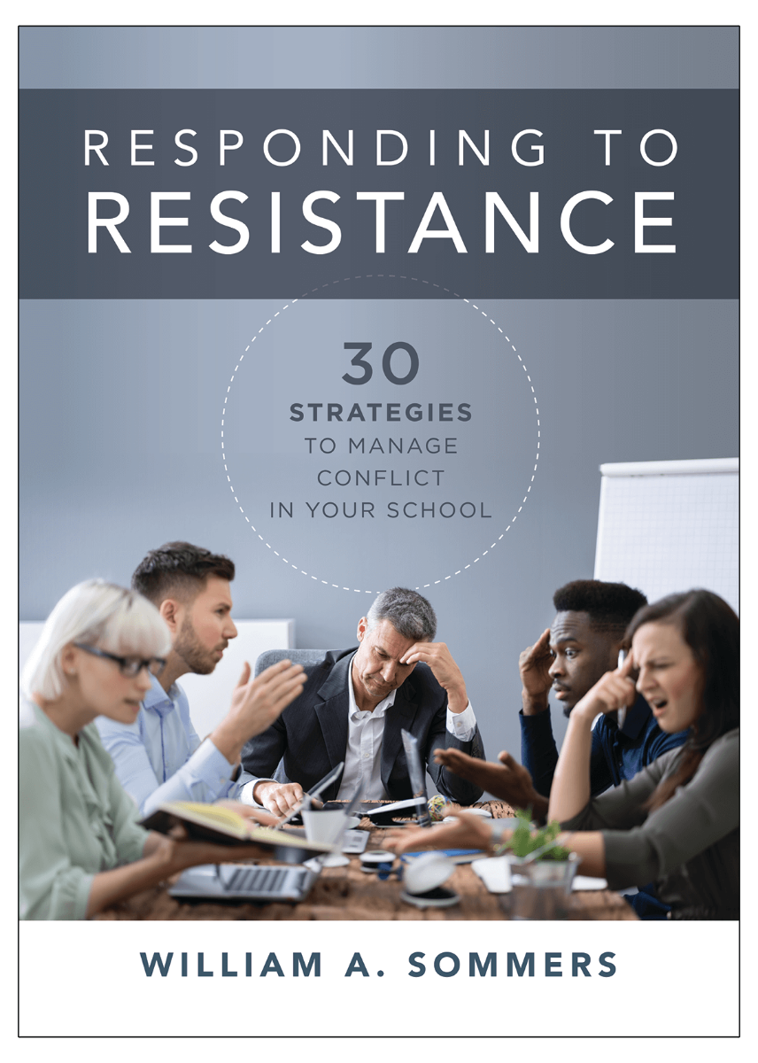 Responding to Resistance: 30 Strategies to Manage Conflict in Your School Summary